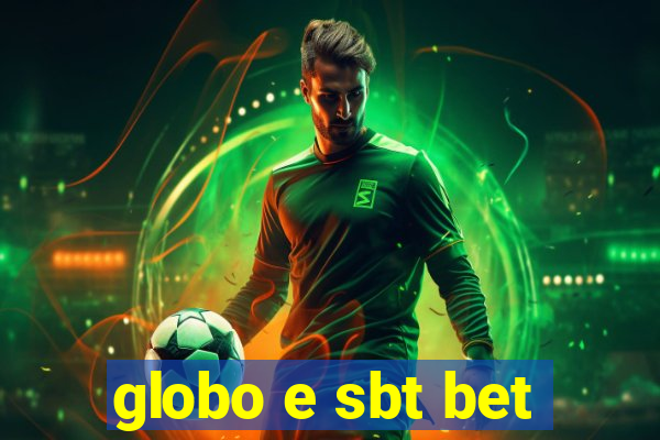 globo e sbt bet